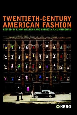 Twentieth-Century American Fashion by Cunningham, Patricia
