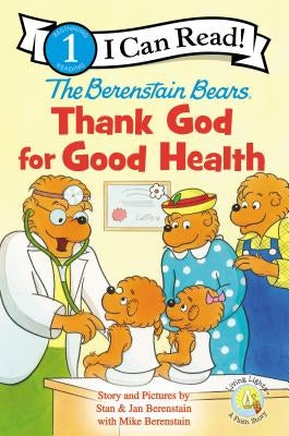 The Berenstain Bears, Thank God for Good Health: Level 1 by Berenstain, Stan