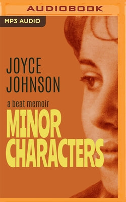 Minor Characters: A Beat Memoir by Johnson, Joyce