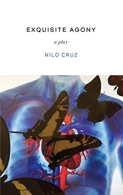 Exquisite Agony by Cruz, Nilo