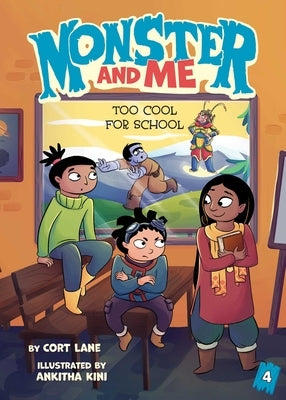 Monster and Me 4: Too Cool for School by Lane, Cort
