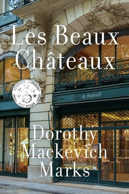 Les Beaux Châteaux by Marks, Dorothy Mackevich