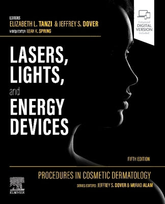 Procedures in Cosmetic Dermatology: Lasers, Lights, and Energy Devices by Tanzi, Elizabeth L.