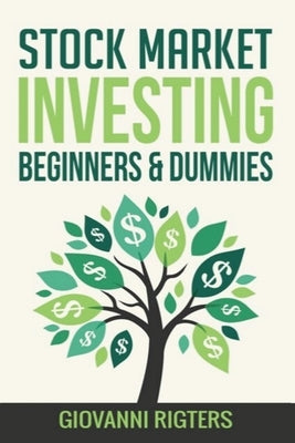 Stock Market Investing Beginners & Dummies by Rigters, Giovanni