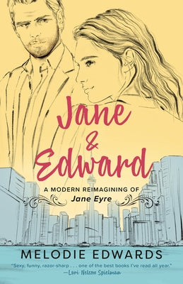 Jane & Edward: A Modern Reimagining of Jane Eyre by Edwards, Melodie