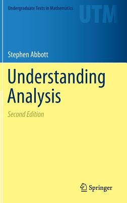 Understanding Analysis by Abbott, Stephen