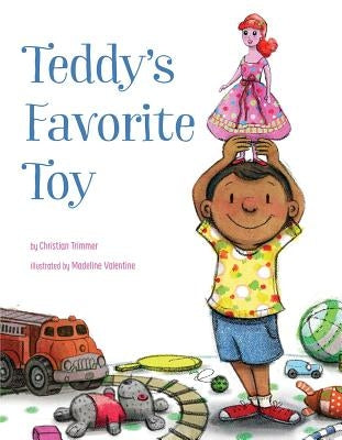 Teddy's Favorite Toy by Trimmer, Christian