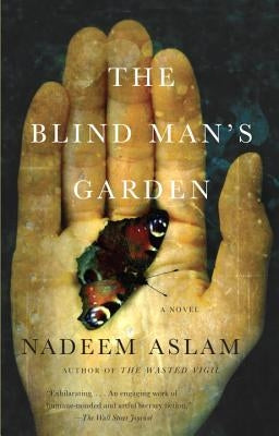 The Blind Man's Garden by Aslam, Nadeem