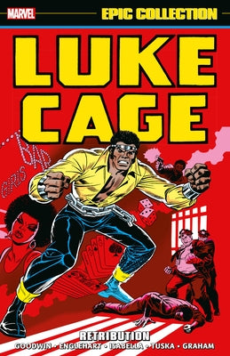 Luke Cage Epic Collection: Retribution by Goodwin, Archie