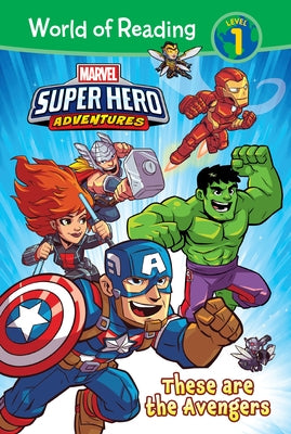 Marvel Super Hero Adventures: These Are the Avengers by West, Alexandra