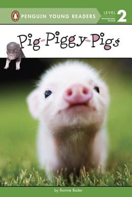 Pig-Piggy-Pigs by Bader, Bonnie
