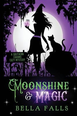 Moonshine & Magic by Falls, Bella