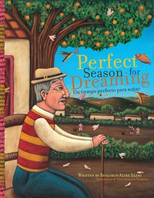 A Perfect Season for Dreaming / Un Tiempo Perfecto Para Soaar by S&#225;enz, Benjamin Alire
