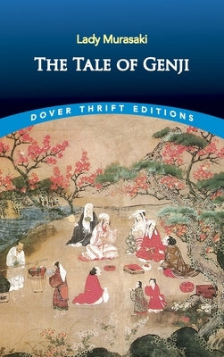 The Tale of Genji by Murasaki, Lady