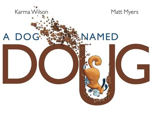 A Dog Named Doug by Wilson, Karma