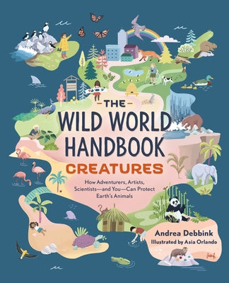 The Wild World Handbook: Creatures by Debbink, Andrea
