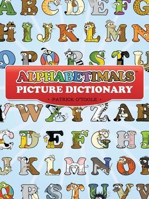 Alphabetimals Picture Dictionary Coloring Book by O'Toole, Patrick