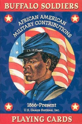 Buffalo Soldiers Card Game: African American Military Contributions 1866-Present by U. S. Games Systems