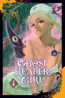 Ghost Reaper Girl, Vol. 4 by Saik&#233;, Akissa