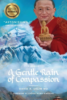A Gentle Rain of Compassion by Shlim, David R.