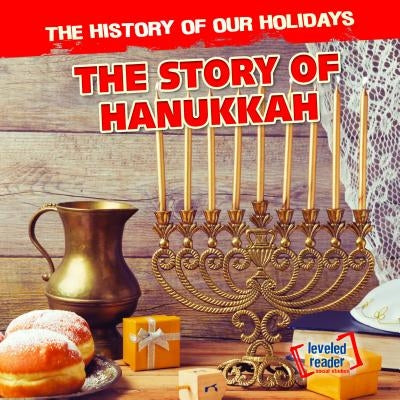 The Story of Hanukkah by Linde, Barbara