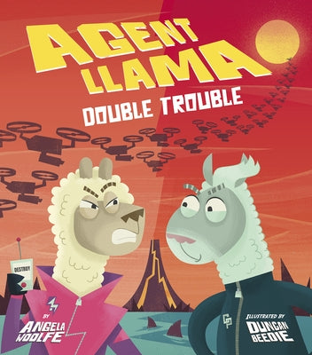 Agent Llama: Double Trouble by Woolfe, Angela