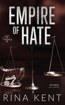 Empire of Hate: Special Edition Print by Kent, Rina