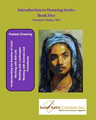 Introduction to Drawing - Book Five: Pastels Drawing by Simms, Norman F.