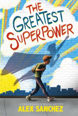 The Greatest Superpower by Sanchez, Alex