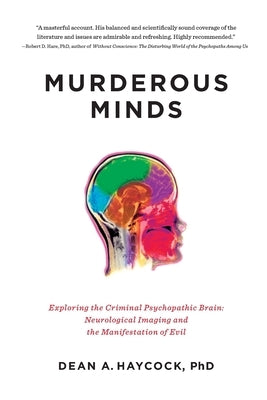 Murderous Minds by Haycock, Dean A.