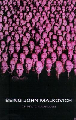 Being John Malkovich by Kaufman, Charlie