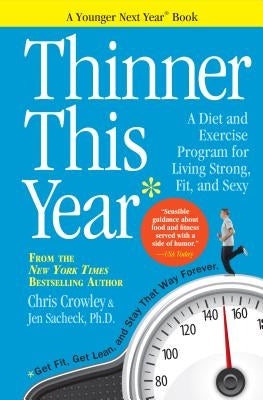Thinner This Year: A Younger Next Year Book by Crowley, Chris
