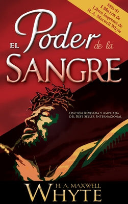 El Poder de la Sangre by Whyte, H. A. Maxwell