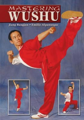 Mastering Wushu by Bangjun, Jiang