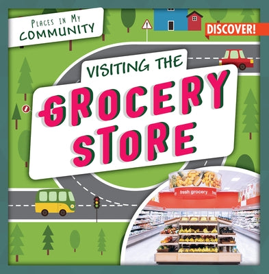 Visiting the Grocery Store by Lynch, Seth