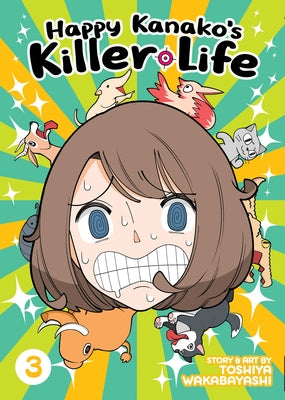 Happy Kanako's Killer Life Vol. 3 by Wakabayashi, Toshiya