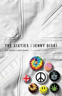 Sixties: BIG IDEAS//Small Books by Diski, Jenny