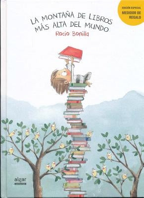 La Montana de Libros Mas Alta del Mundo by Bonilla, Rocio