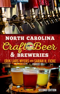 North Carolina Craft Beer & Breweries by Myers, Erik Lars