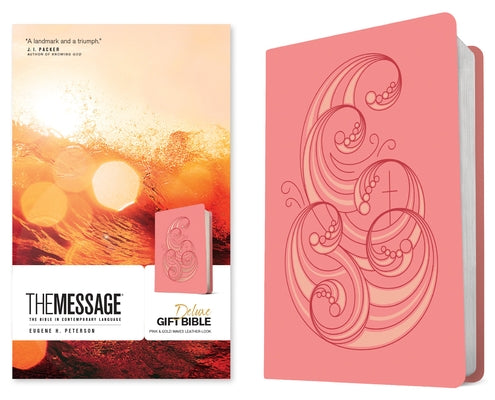 The Message Deluxe Gift Bible (Leather-Look, Pink and Gold Waves): The Bible in Contemporary Language by Peterson, Eugene H.