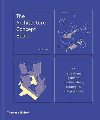 The Architecture Concept Book by Tait, James