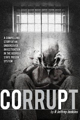 Corrupt by Jenkins, R. Jeffry