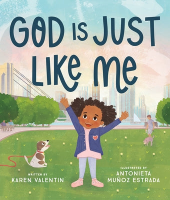 God Is Just Like Me by Valentin, Karen