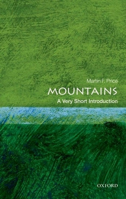 Mountains: A Very Short Introduction by Price, Martin