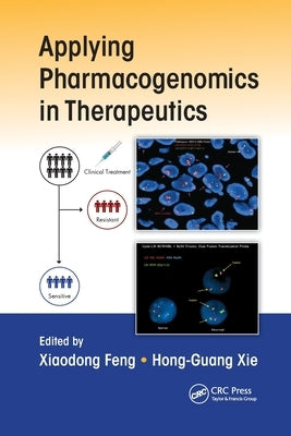 Applying Pharmacogenomics in Therapeutics by Feng, Xiaodong