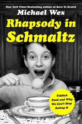 Rhapsody in Schmaltz by Wex, Michael