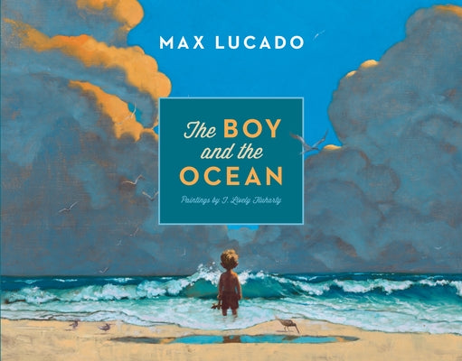 The Boy and the Ocean by Lucado, Max