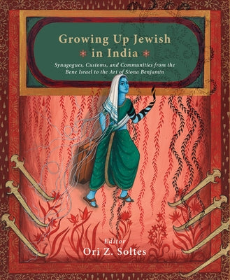 Growing Up Jewish in India by Soltes, Ori Z.