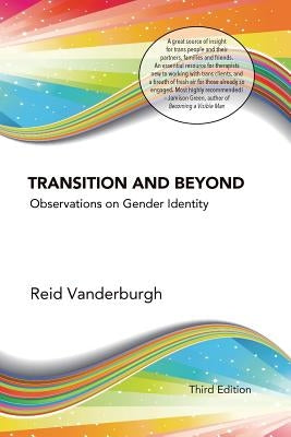 Transition and Beyond: Observations on Gender Identity by Vanderburgh, Reid