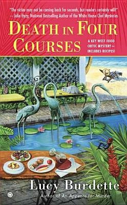 Death in Four Courses: A Key West Food Critic Mystery by Burdette, Lucy